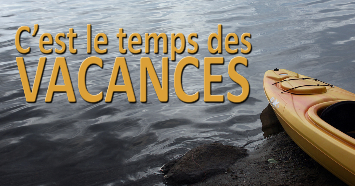 C'est le temps des vacances